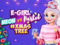 Juego Neon vs E Girl #Xmas Tree Deco