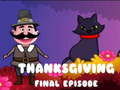 Juego Thanksgiving Final Episode