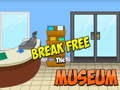 Juego Break Free The Museum