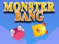 Juego Monster bang