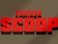 Juego Chicken Scoop