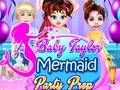 Juego Baby Taylor Mermaid Party Prep