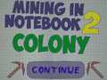 Juego Mining in Notebook 2