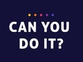 Juego Can You Do It