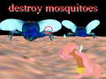 Juego destroy mosquitoe