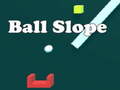 Juego Ball Slope