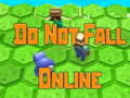 Juego Do Not Fall Online 