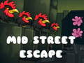 Juego Mid Street Escape