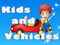Juego Kids and Vehicles 
