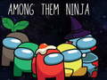 Juego Among Them Ninja