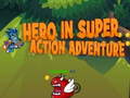 Juego Hero in super action Adventure