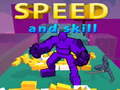 Juego Speed And Skill