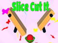 Juego Slice Cut It 