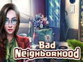 Juego Bad Neighborhood