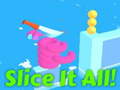 Juego Slice It All!   