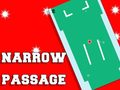 Juego Narrow Passage