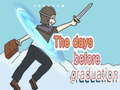 Juego The Days Before Graduation