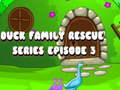 Juego Duck Family Rescue Series Episode 3