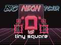 Juego Big Neon Tower vs Tiny Square