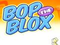 Juego Bop the Blox