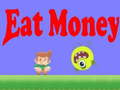 Juego Eat Money