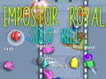 Juego Impostor Royal Solo Kill