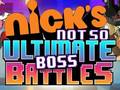 Juego Nick's Not so Ultimate Boss Battles