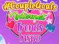 Juego CoupleGoals Internet Trends Inspo