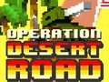 Juego Operation Desert Road