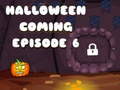 Juego Halloween is Coming Episode 6
