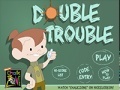 Juego Double Trouble