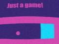 Juego Just A Game