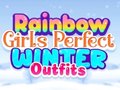 Juego Rainbow Girls Perfect Winter Outfits