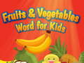 Juego Fruits and Vegetables Word for Kids