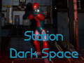 Juego Station Dark Space