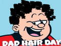 Juego Dad Hair Day