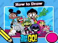 Juego Hot to Draw Teen Titans Go!