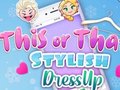 Juego This Or That Stylish Dress Up