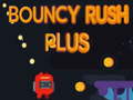 Juego Bouncy Rush Plus