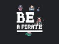 Juego Be a pirate