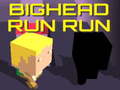 Juego Bighead Run Run