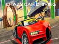 Juego Crazy Car Driving 
