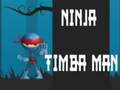 Juego Ninja Timba Man