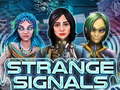 Juego Strange Signals