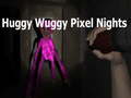 Juego Huggy Wuggy Pixel Nights 