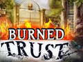 Juego Burned Trust