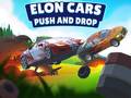 Juego Elon Cars: Push and Drop