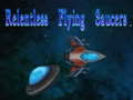 Juego Relentless Flying Saucers