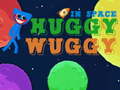 Juego Huggy Wuggy in space