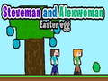 Juego Steveman and Alexwoman: Easter Egg
